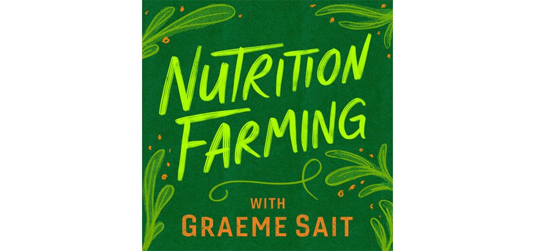 Exciting News - The First Nutrition Farming Podcast to be Released This Week