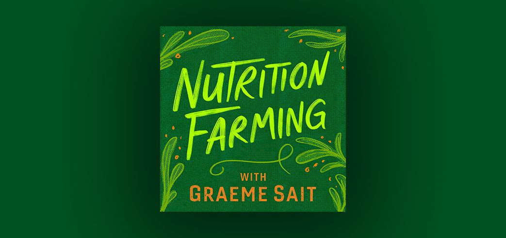 Nutrition Farming Podcast – Season 2 Episode 5 – The Mycorrhizal Marvel - The Gains From Reclaiming AMF